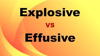 Explosive VS Effusive Eruptions [upl. by Ute]