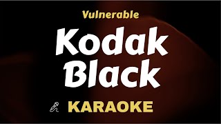 Kodak Black  Vulnerable  Karaoke   Instrumental  Lyrics Video [upl. by Ysnap]