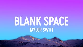 Taylor Swift  Blank Space Lyrics [upl. by Bohaty]