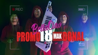 Mak Donal  PROMO 18 Bella Ciao [upl. by Dempster519]