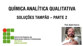 Química Analítica Qualitativa  Aula 9  Soluções tampão  Parte 2 [upl. by Nadeen73]