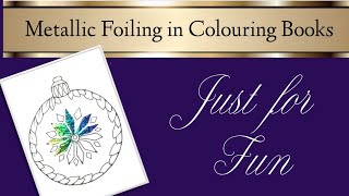 Metallic Foiling in Colouring Books [upl. by Charlean]