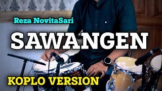 SAWANGEN KOPLO VERSION TERBARU  REZA NOVITASARI [upl. by Lambrecht]