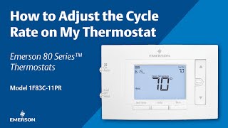 Emerson 80 Series  How Do I Adjust the Cycle Rate on My Thermostat [upl. by Eustis478]