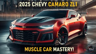 THE 2025 CHEVY CAMARO ZL1 REDEFINING MUSCLE CAR EXCELLENCE [upl. by Filmore]