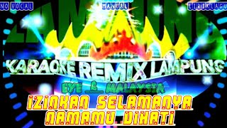 KARAOKE REMIX LAMPUNG  TELAH AKU TERIMA TAKDIR DARI YANG ESA  EYEIZINKAN SELAMANYA NAMAMU DIHATI [upl. by Lednyc]