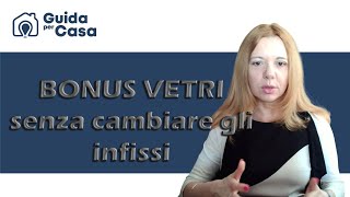 Bonus vetri senza cambiare gli infissi [upl. by Hsemin]