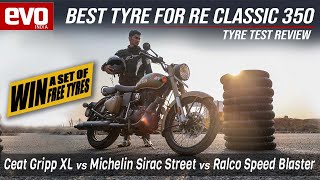 Ceat Gripp XL vs Michelin Sirac vs Ralco Speed Blaster  RE Classic 350 tyres tested  evo India [upl. by Fabrin157]