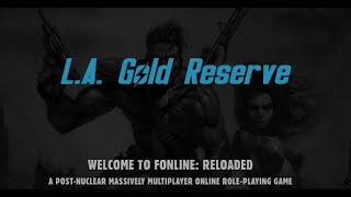 FOnline Reloaded  LA Gold Reserve [upl. by Trudnak391]