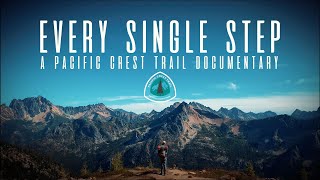 Every Single Step  A Pacific Crest Trail Documentary [upl. by Mccreary]