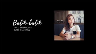 Jewel Villaflores  Balikbalik  Official Lyric Video [upl. by Gar]