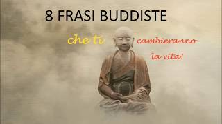 8 Frasi Buddiste per ricominciare a vivere [upl. by Avilo406]