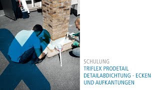 Triflex Detailabdichtung  Ecken und Aufkantungen [upl. by Ynohtona]