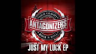 Antagonizers ATL  Just My Luck EP 2012 FULL ALBUM [upl. by Ettelohcin]