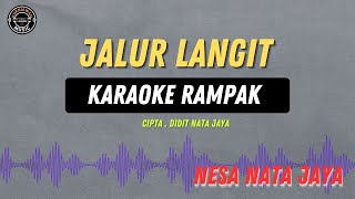 JALUR LANGIT   KARAOKE RAMPAK  Nesa Nata Jaya [upl. by Tegan]