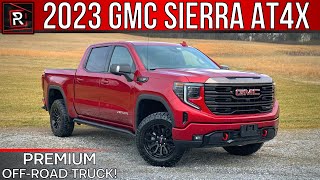 The 2023 GMC Sierra AT4X Is GMs Peak In Premium OffRoad Trucks [upl. by Virg]