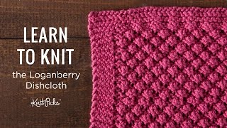 Learn to Knit a Loganberry Dishcloth  Tutorial [upl. by Eidua367]