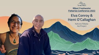 Elva Conroy and Hemi O’Callaghan  Māori Freshwater Fisheries Conference 2022 [upl. by Abbye]