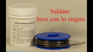 Saldare INOX CON STAGNO Inox brazing welding [upl. by Qooraf873]