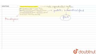 Choose the incorrect match a Copulatory organ in male  Penis \n\nb Male accessory gland [upl. by Arriek944]