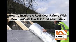 How to Insulate a Roof over rafters with BreatherQuilt The TLX Gold Alternative [upl. by Aicilev506]