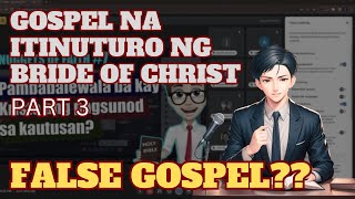 REACTION VIDEO PART 3 ISANG MALALIM NA PAG SIYASAT SA GOSPEL NA ITINUTURO NG BRIDE OF CHRIST [upl. by Ithnan]