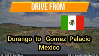 297 🇲🇽 Drive from Durango to Gomez Palacio  México [upl. by Bocyaj]