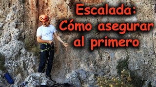 Cómo asegurar al primero en escalada deportiva [upl. by Soraya811]