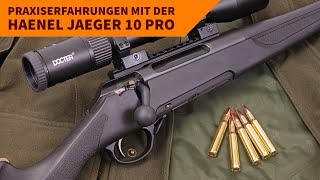 Haenel Jaeger 10 Pro in der jagdlichen Praxis [upl. by Cirdor]