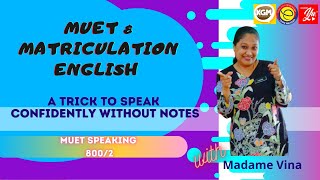 A Trick to Speak Confidently in MUET Speaking [upl. by Nacul448]