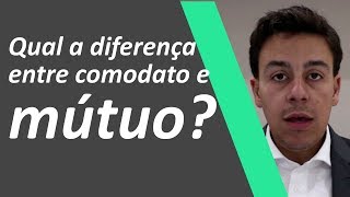 Qual a diferença entre comodato e mútuo [upl. by Beach265]