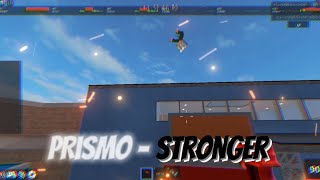 Prismo  Stronger  MM2 MONTAGE [upl. by Lennon]