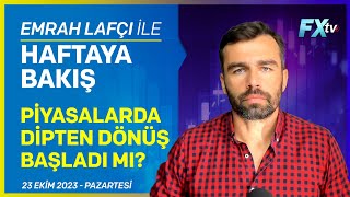 Emrah Lafçı ile Haftaya Bakış Piyasalarda Dipten Dönüş Başladı mı  Emrah Lafçı [upl. by Ahseniuq]