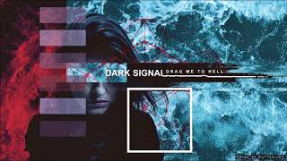 Dark Signal  Drag Me To Hell [upl. by Changaris]