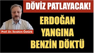 TÜRKİYE DÖVİZ ŞOKUNA GİDİYOR ERDOĞAN SEÇİM UĞRUNA YANGINA BENZİN DÖKTÜ  PROF DR İBRAHİM ÖZTÜRK [upl. by Ruenhs]