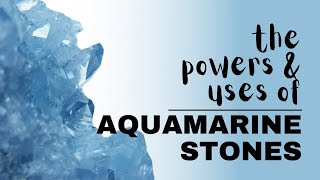 Aquamarine Stone Spiritual Meaning Powers And Uses [upl. by Trixy]