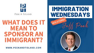 What Does it Mean to Sponsor an Immigrant  Immigration Wednesdays [upl. by Oakie]