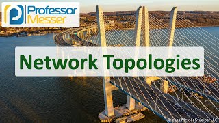 Network Topologies  N10008 CompTIA Network  12 [upl. by Collum]