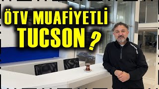 ÖTV MUAFİYETLİ ALINABİLECEK Mİ   HYUNDAİ TUCSON [upl. by Aisetal]