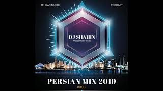 NEW PERSIAN MIX 2019 Ep3 DJSHAHIN BEST PERSIAN DANCE MIX  دی جی شاهین میکس ایرانی جدید 1398 [upl. by Lissy]