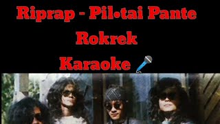 Riprap  Pil•tai Pante Rokrek  Karaoke 🎤  Instrumental Lyrics [upl. by Nebur21]