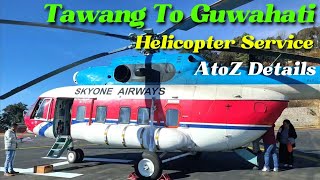 Tawang To Guwahati Helicopter Ride  Tawang To guwahati helicopter service Full Details helicopter [upl. by Bartel]