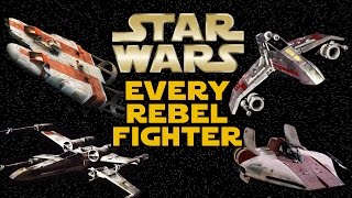 All Rebel Starfighters and Wing Ships  Star Wars Explained [upl. by Aenit]