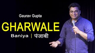 Gharwale Baniya  Punjabi Stand Up Comedy By Gaurav Gupta [upl. by Kohn668]