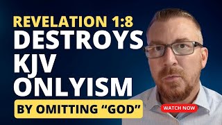 Revelation 18 Destroys KJV Onlyism by omitting God from the text [upl. by Rose589]