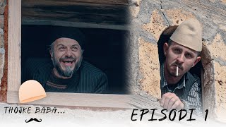 Tregim Popullor  Thojke BABA  Episodi 1 [upl. by Barbarese538]