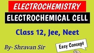 Electrochemical Cell Galvanic Cell   Electrochemistry  Class 12th  IIT  NEET 2025 [upl. by Kahler]