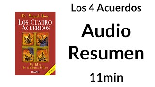 Los 4 Acuerdos  Miguel Ruiz Audio Resumen 11min [upl. by Prinz606]