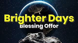 Blessing Offor  Brighter Days  8D [upl. by Petty]