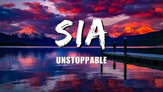 Sia  Unstoppable Lyrics [upl. by Garcia]